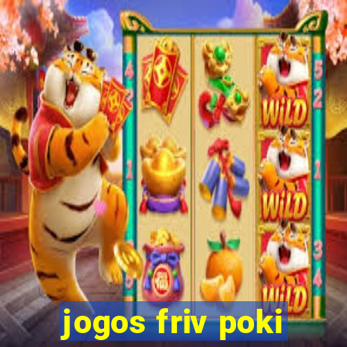 jogos friv poki